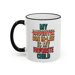 Funny Son In Law My Favorite Child Mug, Humorous Sarcastic Gift For Sil Mom Dad - 11oz, 15oz, Funny Gift,Ceramic Coffee Mug for Mother's Day, Father's Day