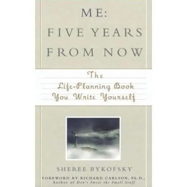 USED-Me: Five Years from Now : The Life-Planning Book You Write Yourself by Sheree Bykofsky (Paperback)