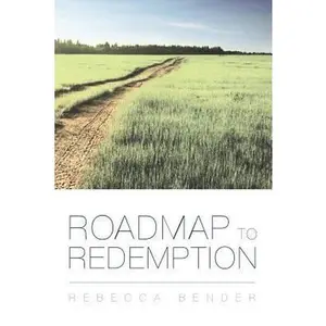 USED-Roadmap to Redemption by Bender, Rebecca (Paperback)