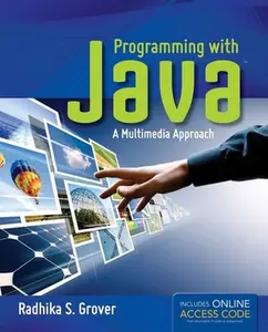 USED-Programming with Java: A Multimedia Approach: A Multimedia Approach [With CDROM] by Grover, Radhika S. (Paperback)