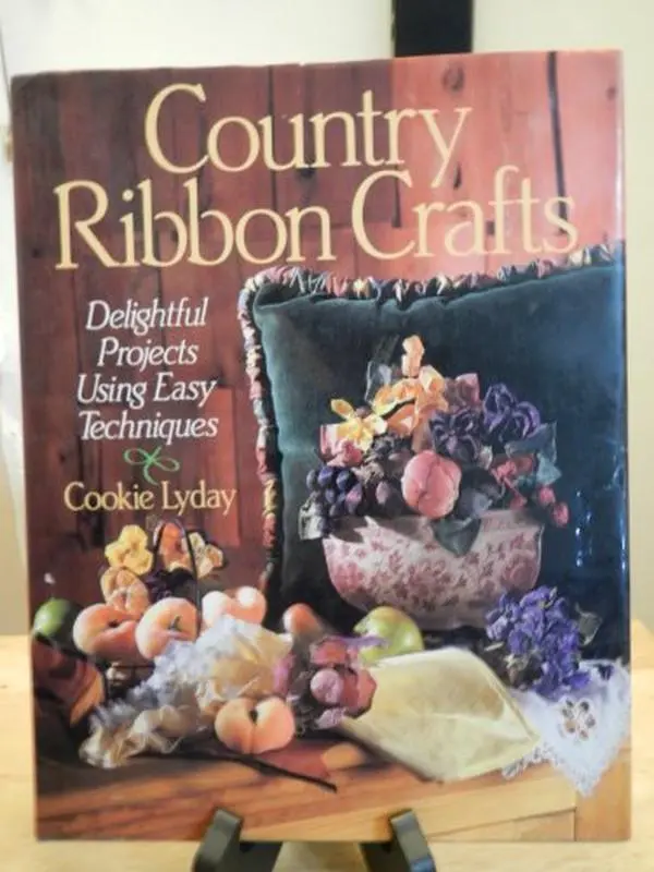Used Hardcover Book - Country Ribbon Crafts: Delightful Projects Using Easy Techniques by Cookie Lyday (English) - Ideal for Wedding Decorations, Jewelry Making, Hat Embellishments, Basket Accents, Hats