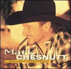 Mark Chesnutt - I Don't Want to Miss a Thing  [COMPACT DISC - CD]