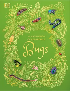 An Anthology of Remarkable Bugs -- Jess French - Hardcover
