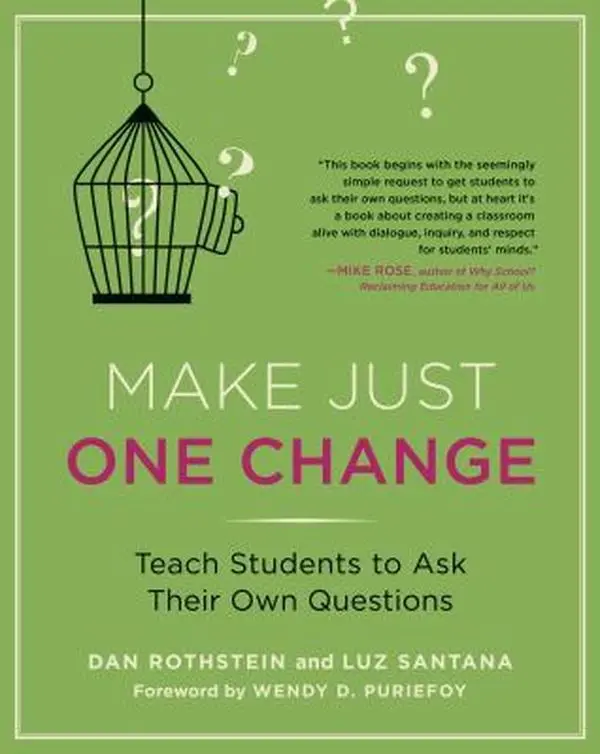 USED Book - Make Just One Change: Teach Students to Ask Their Own Questions by Rothstein, Dan (Paperback) - english