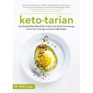 USED-Ketotarian: The (Mostly) Plant-based Plan to Burn Fat, Boost Energy, Crush Cravings and Calm Inflammation by Will Cole (Paperback)