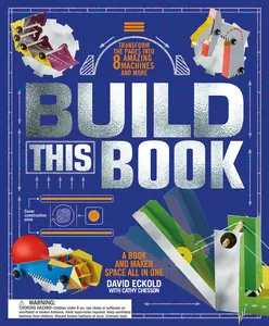 USED-Build This Book: A Book and Maker Space All in One by Eckold, David (Hardcover)