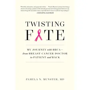 USED-Twisting Fate: My Journey with Brca - From Breast Cancer Doctor to Patient and Back by Munster, Pamela (Hardcover)
