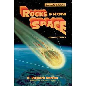 USED Book - Rocks from Space: Meteorites and Meteorite Hunters by Norton, O. Richard (Paperback) - english