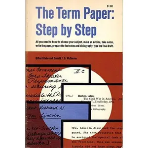 USED-THE TERM PAPER: STEP BY STEP by Gilbert Kahn Donald J. D. Mulkerne (Paperback)