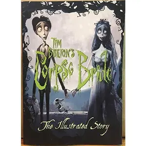 USED-Tim Burton's Corpse Bride: The Illustrated Story by Tim Burton (Paperback)
