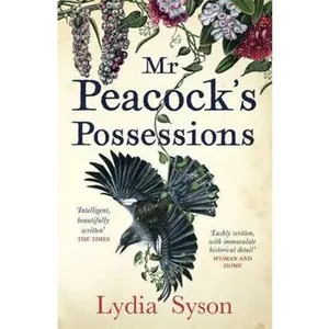USED-Mr Peacock's Possessions: THE TIMES Book of the Month by Lydia Syson (Paperback)