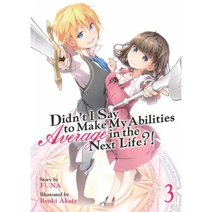 USED-Didn't I Say to Make My Abilities Average in the Next Life?! (Light Novel) Vol. 3 by Funa (Paperback)