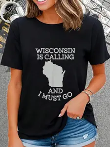 100% Cotton Wisconsin Is Calling And I Must Go T-Shirt T-Shirt