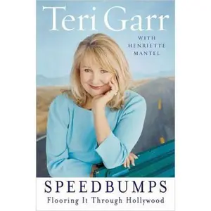 USED-Speedbumps: Flooring it Through Hollywood by Teri Garr (Hardcover)