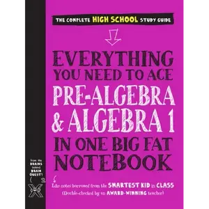Everything You Need to Ace Pre-Algebra and Algebra 1 in One Big Fat Notebook - Paperback
