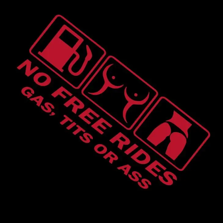 No Free Ride Gas, Tits or Ass Funny Vinyl Decal Sticker UV & Waterproof Bumper Window Laptop Automotive Water Bottle Gift accessories – RED 8"