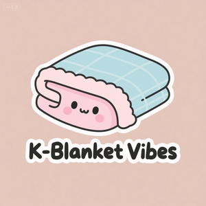 K-Blanket Vibes