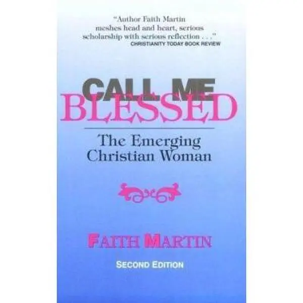 USED Book - Call Me Blessed: The Emerging Christian Woman by Faith McBurney Martin (Paperback) - english