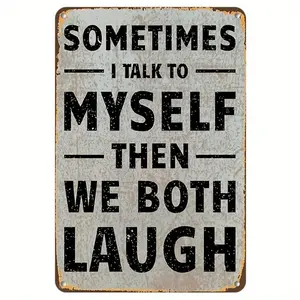 Retro Humor Metal Wall Sign - "Sometimes I Talk to Myself Then We Both Laugh" - Vintage Tin Decorative Plaque for Home, Office, Cafe, or Bar Funny Gift Idea Wall Decor Playful Design Metal Wall Art Decorating Signage Decor