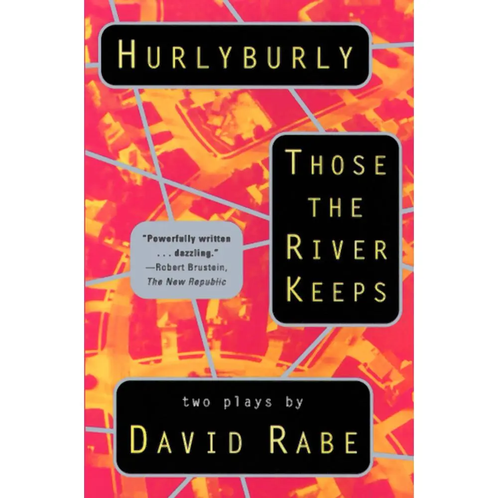 USED-Hurlyburly and Those the River Keeps: Two Plays by Rabe, David (Paperback)