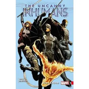 USED-Uncanny Inhumans, Volume 1: Time Crush by Soule, Charles (Paperback)