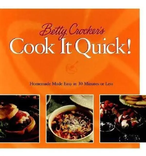 USED-Betty Crocker's Cook It Quick: Homemade Made Easy in 30 Minutes or Less by Betty Crocker Editors (Hardcover)