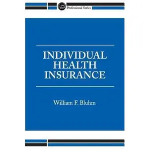 USED-Individual Health Insurance by William F. Bluhm (Paperback)