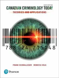 USED-Canadian Criminology Today: Theories and Applications, Sixth Canadian Edition (6th Edition) by Rebecca Volk (Author) Frank Schmalleger (Author) (Paperback)