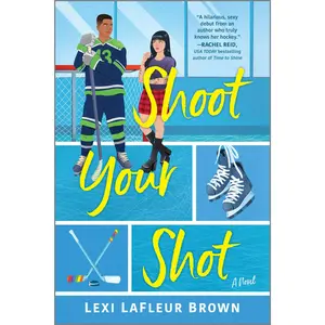 Shoot Your Shot: A Hockey Rom-Com by Lexi LaFleur Brown [Paperback Book]