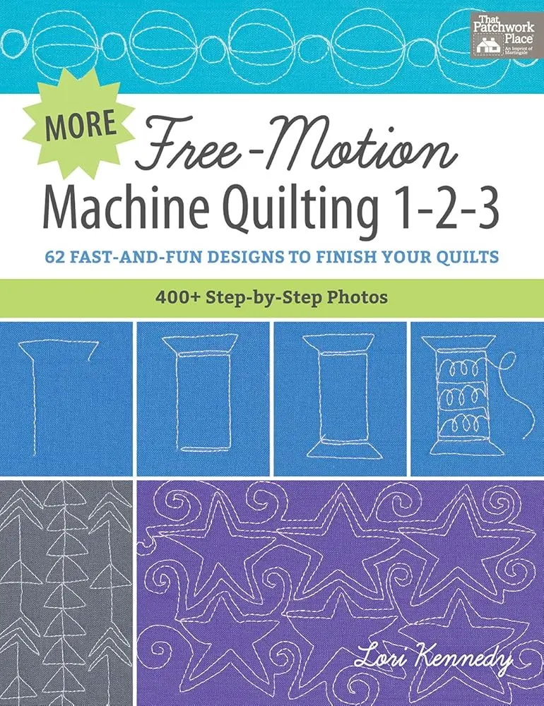 Free-Motion Machine Quilting Guide 1-2-3: 62 Fast-and-Fun Designs, Holiday Quilting Patterns, Project-Finishing Techniques Book for Craft Enthusiasts