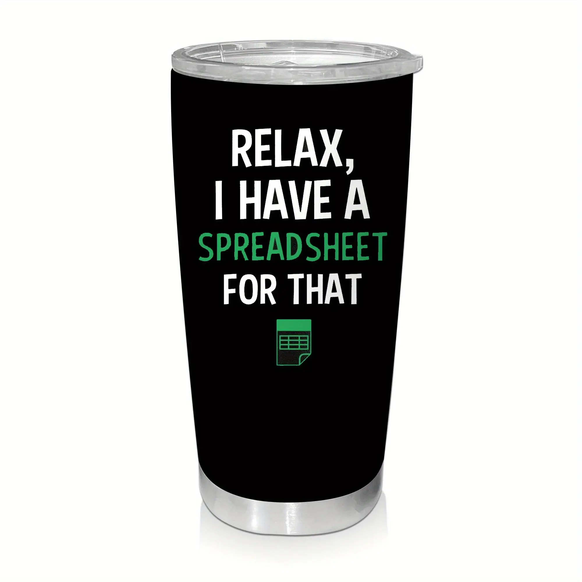 20oz Slim Stainless Steel Insulated Tumbler with Lid, Funny Accountant CPA Gift, 'Relax I've Got a Spreadsheet' Indoor & Office Mug for Men & Women, Print, Funny Accountant Cpa Office Humor Gift, Coffee, Insulation, Lake, Pool, Casual, Cabin