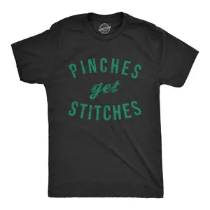 Mens Pinches Get Stitches T Shirt Funny Saint Patricks Day Novelty Patty Tee Mens Funny T Shirts Cool Vintage Fashion T-Shirt Gift Classic Menswear Saint Patrick's Day Apparel for Men Funny Sarcastic Short Black