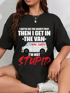 100% Cotton Unisex I Gotta See The Candy First Then I Get In The Van Round Neck Short Sleeve T-Shirt Women's Men Graphic Tee