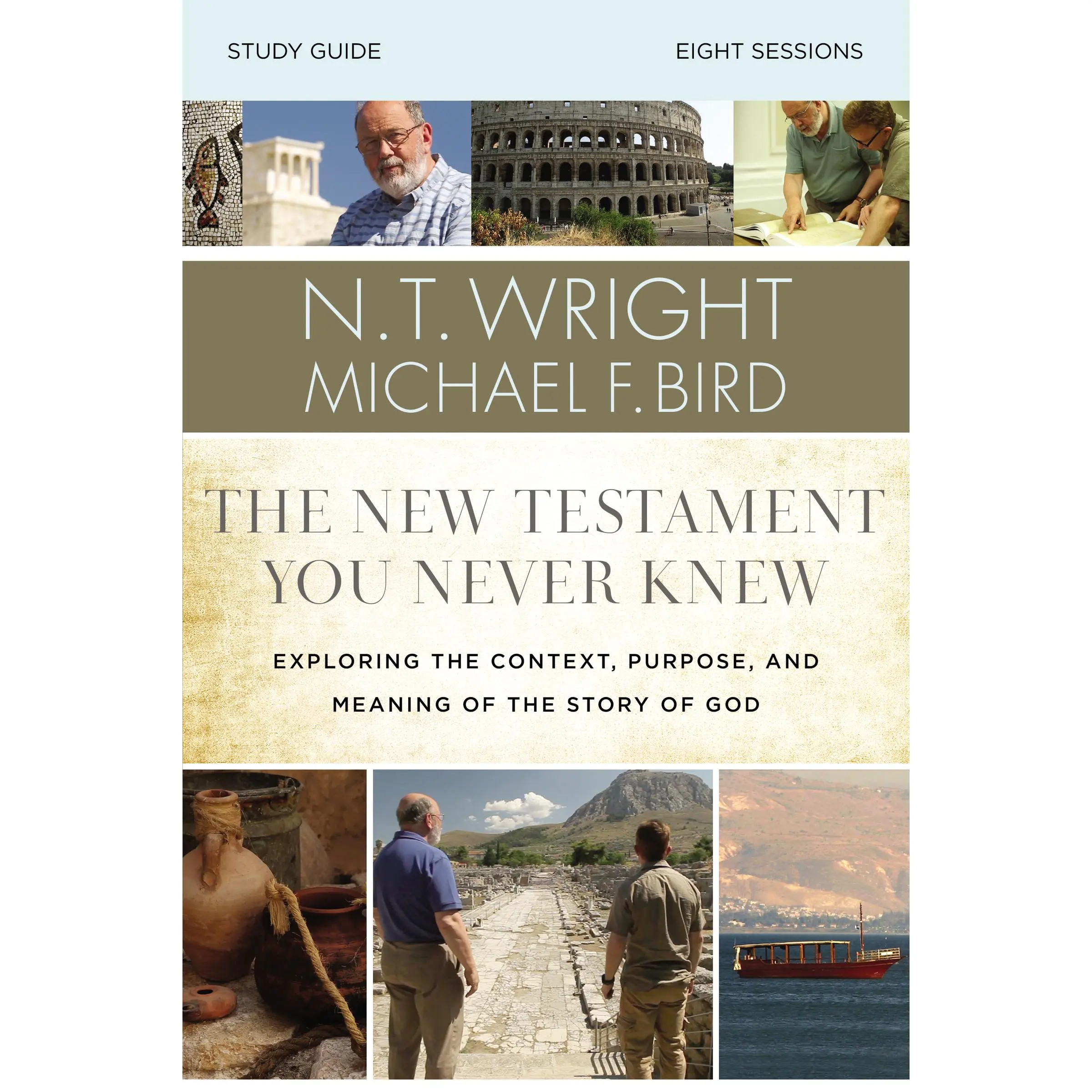 The New Testament You Never Knew Bible Study Guide: Exploring the ...
