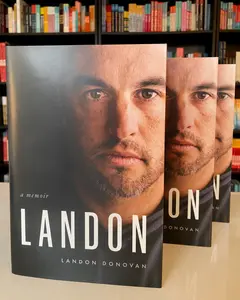 LANDON A MEMOIR- Landon Donovan Soccer Legend Autobiography Mental Health Resilience Story Hardcover USA Soccer Icon