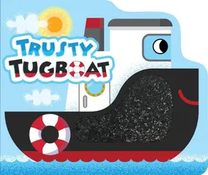 USED-Trusty Tugboat - Touch and Feel Board Book - Sensory Board Book (Touch & Feel Sensory Board Books for Baby & Toddler Time) by Little Hippo Books (Unknown)