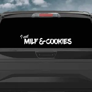 I Eat Mlf And Cookies Car Decal Truck Bumper Sticker Window Windshield Banner JDM Vinyl Men Racing Funny