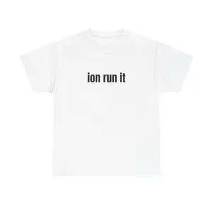 ion run it T-Shirt | Meme Shirt, LaMelo Ball Shirt, I don't run it, Funny Joke Tee, Basketball shirt