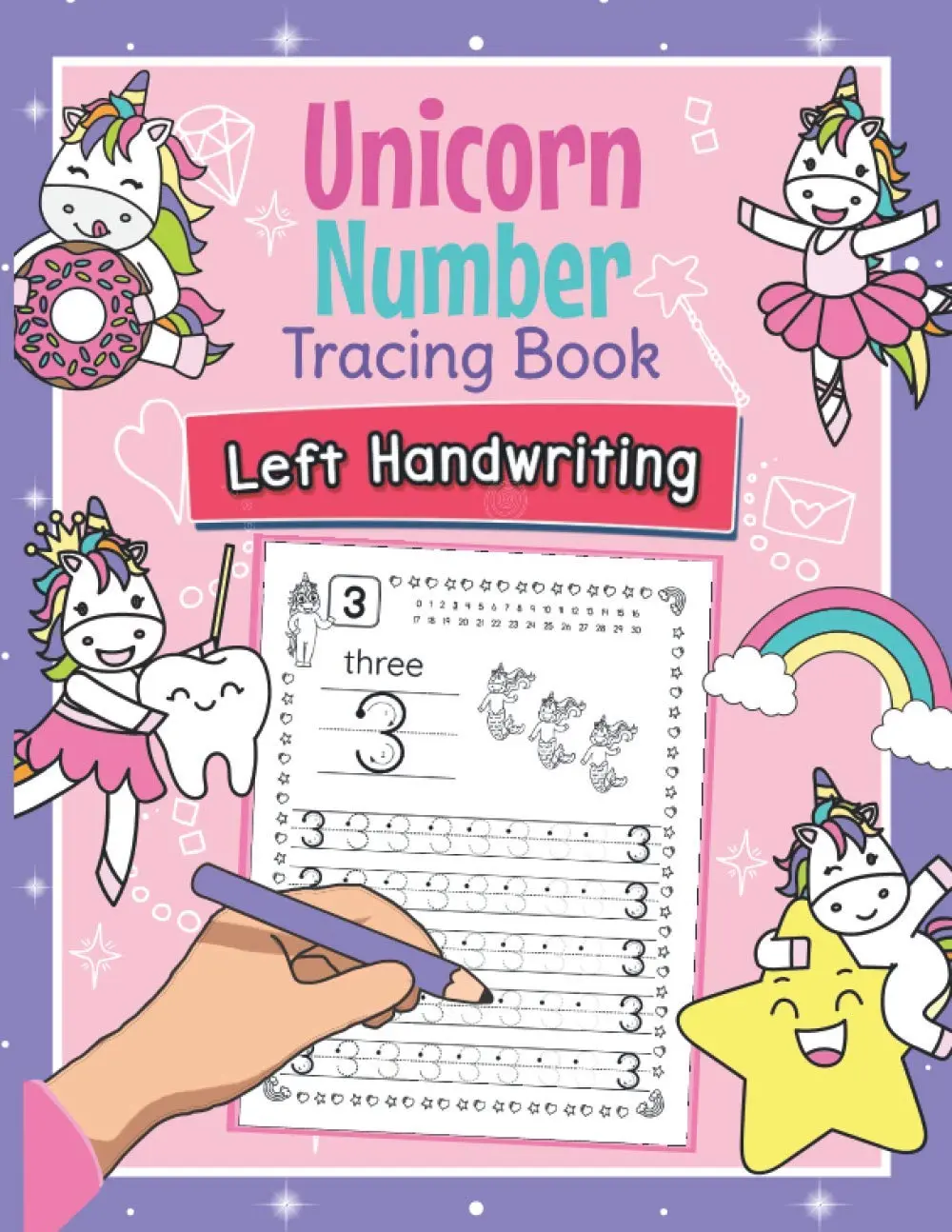 Unicorn Number Tracing Book Left Handwriting: Magical Practice Workbook forLeft-Handed Preschoolers | Perfect Math Learning Worksheets for Kindergarten andPre K Lefties