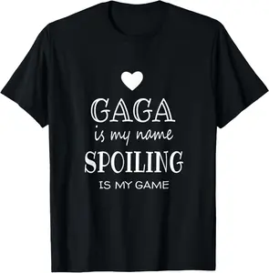 100% Cotton Gaga Is My Name Funny Gaga graphic Gifts for Gaga Grandma T-Shirt