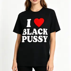 I Love Black Puxxy Funny Adult Sarcastic Saying T-Shirt Rude Offensive Joke Graphic Tee Novelty Gag Gift for Men Women Humor Black Cat Lover Top