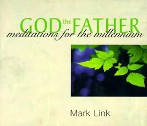 USED-God the Father: Meditations for the Millennium by Mark Link (Paperback)