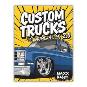 Custom Trucks Coloring Book 2.0: Powerful Pickup Trucks & Modified Rides for Kids, Teens & Adults (Custom Kings Coloring Books)