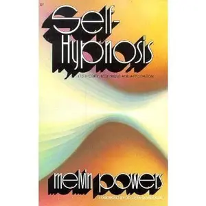 USED-Self-Hypnosis: Its Theory, Technique and Application by Melvin Powers (Paperback)