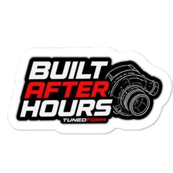 Built After Hours - Die-Cut Premium Vinyl Sticker