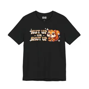 Nut Up or Shut Up