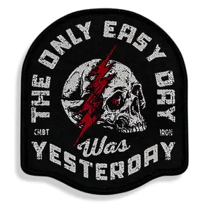 The Only Easy Day Was Yesterday Velcro Patch