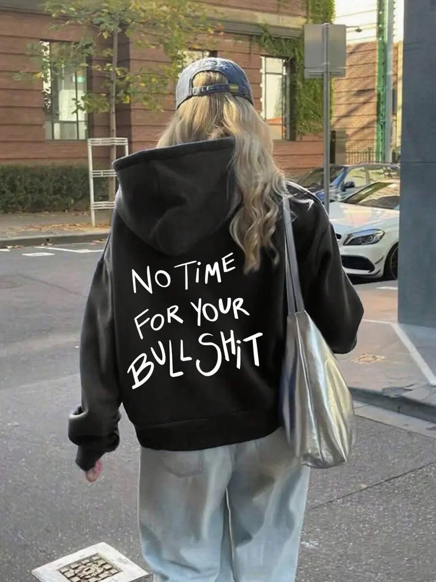 Women's Fashion Autumn/Winter Hooded Sweatshirt, Printed With "No Time For Your" Pattern, Soft And Comfortable
