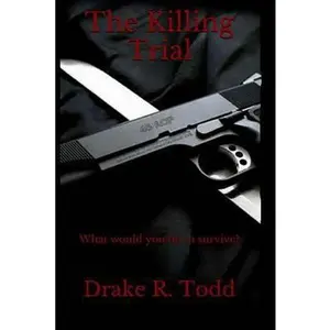 USED-The Killing Trial by Todd, Drake R. (Paperback)