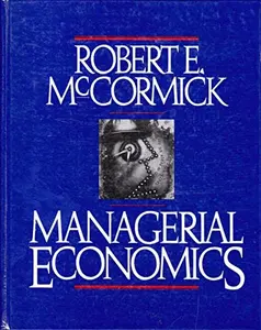 USED-Managerial Economics by Robert E. McCormick (Hardcover)